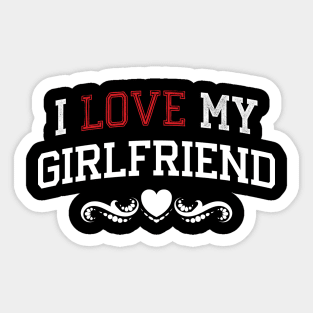 I love my Girlfriend Sticker